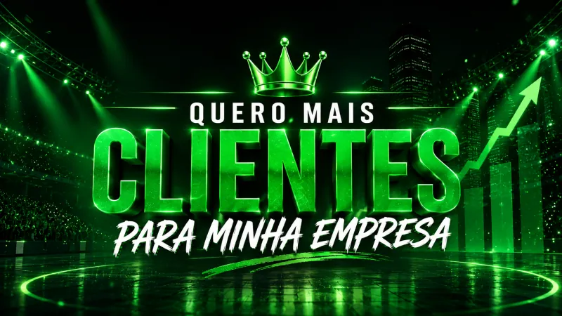 Quero mais clientes para minha empresa